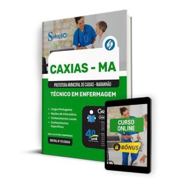 Imagem de Apostila Prefeitura de Caxias - MA 2024 - Técnico em Enfermagem - Edit