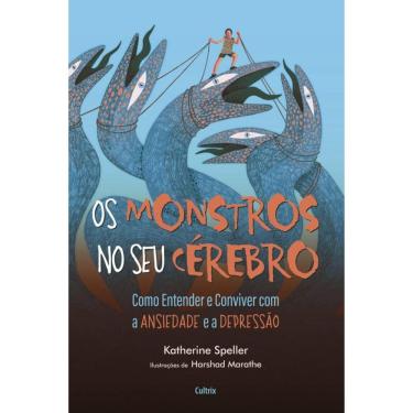 Imagem de Os Monstros No Seu Cérebro: Como Entender E Conviver Com A Ansiedade E A Depressão