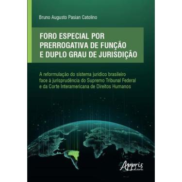 Imagem de Livro - Foro especial por prerrogativa de função e duplo grau de juris