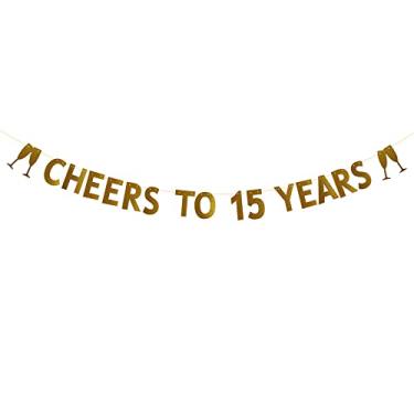 Imagem de Betteryanzi Faixa dourada Cheers to 15 Years Banner, pré-amarrada, suprimentos de decorações de festa de aniversário de 15 anos/casamento, cenários de guirlandas de papel com glitter dourado, letras