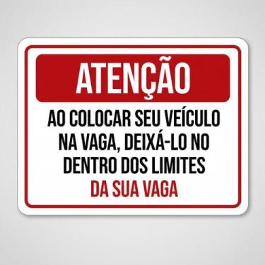 Imagem de Placa Acm Ao Colocar Vaga Deixe Dentro Limites Vaga 18X23 - Sinalizo