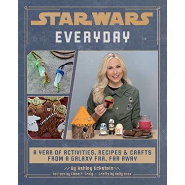 Imagem de Star Wars Everyday: A Year of Activities, Recipes, and Crafts from a Galaxy Far, Far Away