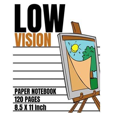 Imagem de Low Vision Paper Notebook: Bold Line Paper For Low Vision,Visually Impaired,Great for Students,Work,Writers,School,Note taking 8.5x 11" - 120 Pages