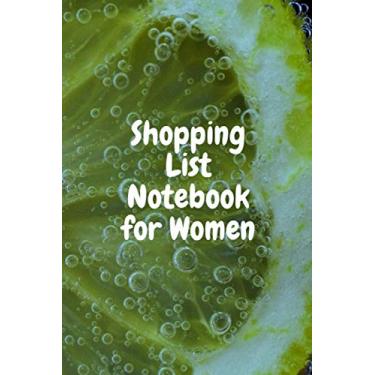 Imagem de Shopping List Notebook for Women: Note Pad Journal With Shopping list, Notes And Budget Menu Planner Organizer Book For Family.