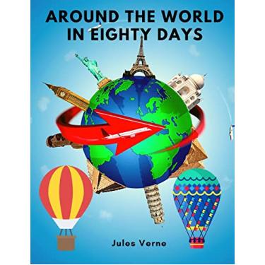 Imagem de Around the World in Eighty Days: Amazingly Awesome and Complex Characters oj Jules Verne's World