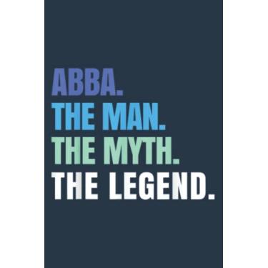 Imagem de Abba The Man The Myth The Legend - Abba Hebrew Father: Study Notebook, 6 x 9 inches, 120 pages