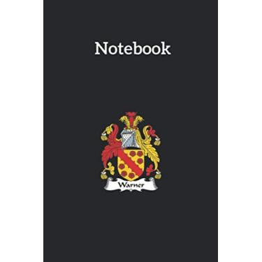 Imagem de Notebook: Warner Coat Of Arms Family CrestLined Pages Notebook Medium Size 6in x 9in x 115 pages White Paper Blank Journal with Black Cover for Kids or Men and Women Genealogy