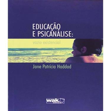 Imagem de Livro Educacao E Psicanalise: Vazio Existencial