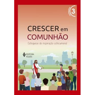 Imagem de Livro - Crescer em Comunhão vol. 3 Catequista