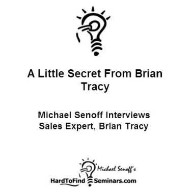 Imagem de A Little Secret From Brian Tracy: Michael Senoff Interviews Sales Expert, Brian Tracy (English Edition)