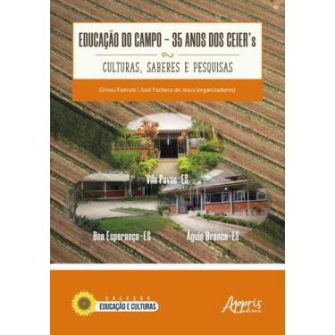 Imagem de Livro - Educação do campo: 35 anos dos ceier's - culturas, saberes e p