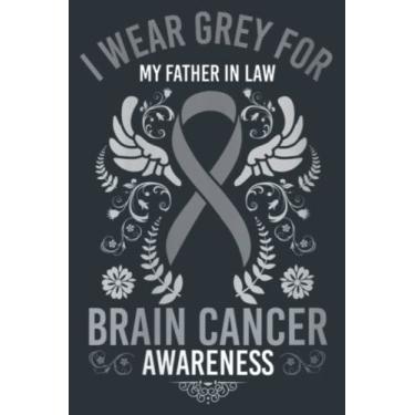 Imagem de I Wear Grey For My Father In Law Brain Cancer: Study Notebook, 6 x 9 inches, 120 pages