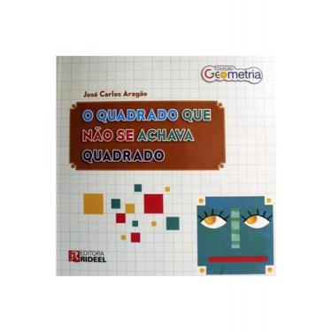 Imagem de Geometria - O Quadrado que não se achava quadrado - Rideel, 3