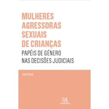 Imagem de Mulheres agressoras sexuais de crianças -  papéis de género nas decisões judiciais
