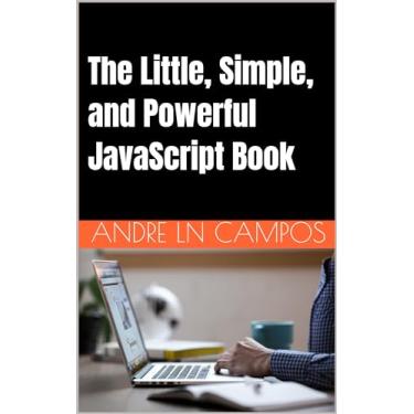Imagem de The Little, Simple, and Powerful JavaScript Book (English Edition)