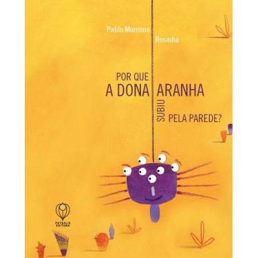 Imagem de Livro - Por que a Dona Aranha subiu pela parede