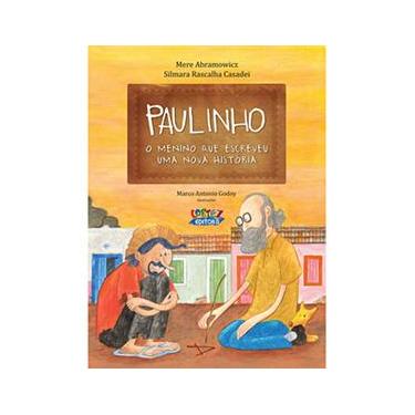 Imagem de Livro - Paulinho: o Menino que Escreveu uma Nova História