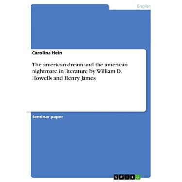 Imagem de The american dream and the american nightmare in literature by William D. Howells and Henry James (English Edition)