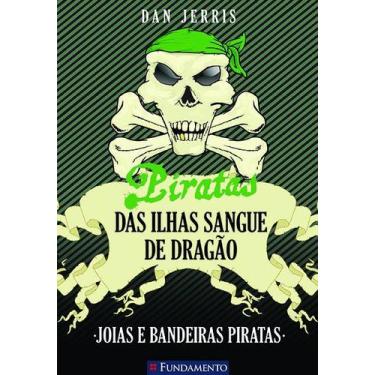 Imagem de Livro - Piratas Das Ilhas Sangue De Dragão 04 - Joias E Bandeiras Pira