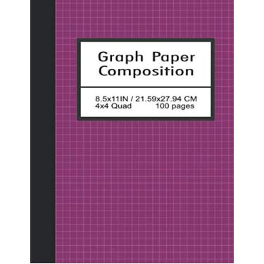 Imagem de Graph Paper Composition Notebook Quad Ruled 4x4: Writing Practice Journal, Large (8.5” x 11”), Quad Ruled 4 Squares per Inch (4x4) Composition ... Students (Planning, Designing, Sketching)