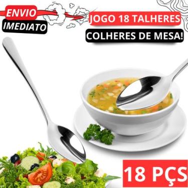 Imagem de Jogo Kit 18 Colheres de Mesa Talheres 100% Inox Alta Qualidade Para Al