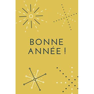 Imagem de bonne année!: journal de bord à imprimer à remplir à télécharger pour vous ou votre collège cadeau de fin d'année 2021 journal de bord pour écolier / ... CARNET DE NOTE Notebook magnifique ligné