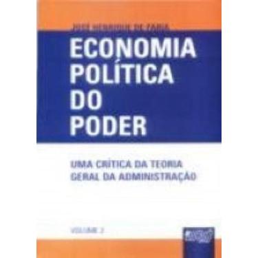 Imagem de Livro - Economia Política Do Poder - Uma Crítica Da Teoria Geral Da Ad