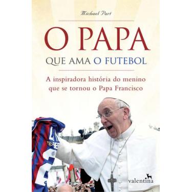 Imagem de Livro - O Papa Que Ama O Futebol