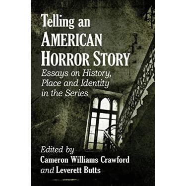 Imagem de Telling an American Horror Story: Essays on History, Place and Identity in the Series