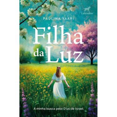 Imagem de Filha da Luz - A Minha Busca Pelo D`us de Israel
