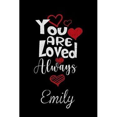 Imagem de You Are Loved Always Emily: Valentines Notebooks Gifts, Lined Journal Notebook, Love Valentine’s Day Gifts for Her, Gifts For Wife for Husband, for Girlfriend, Romantic Gift idea