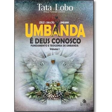 Imagem de Umbanda - E Deus Conosco - Fundamento E Teogonia De Umbanda - Vol 1