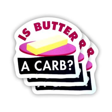 Imagem de Adesivo de vinil (3 peças) is Butter a Carb com frases motivacionais sarcásticas citação humorística decalque de vinil para Kindle, laptop, garrafa de água, capacete rígido de telefone, adesivo de