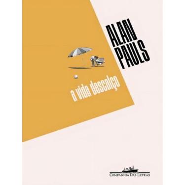 Imagem de Livro - A vida descalço - Companhia das Letras