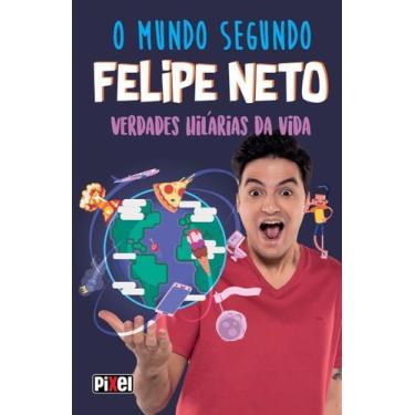 Imagem de Mundo Segundo Felipe Neto, O - PIXEL, Sortido