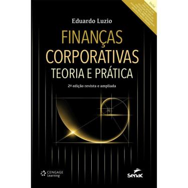 Imagem de Livro - Finanças Corporativas: Teoria e Prática - 2ª Edição – 2015 – Eduardo Luzio