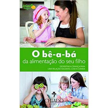 Imagem de Be-A-Ba Da Alimentaçao Do Seu Filho, O