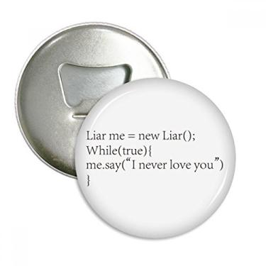 Imagem de Programmer Program Statement Liar Me abridor de garrafas ímã de geladeira emblema multifuncional