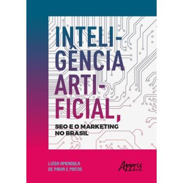 Imagem de Livro - Inteligência Artificial, Seo E O Marketing No Brasil