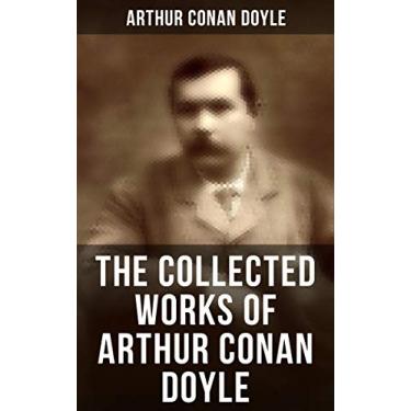 Imagem de The Collected Works of Arthur Conan Doyle: Including The Sherlock Holmes Series, Poems, Plays, Works on Spirituality, History Books & Memoirs (English Edition)