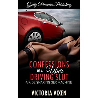 Imagem de Confessions of a Uber Driving Slut: A ride sharing sex machine (English Edition)