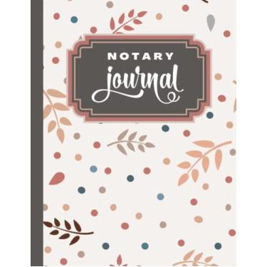 Imagem de Notary Journal: 8.5x11 Large Notarial Logbook/With 200 Numbered Pages - Two Record Logs Per Page / 400 Records/Ledger Book Gift For Signing Agents/Polka Dots Leaves - Neutral Color Art Pattern