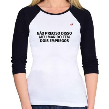 Imagem de Baby Look Raglan Não preciso disso, meu marido tem dois empregos Manga