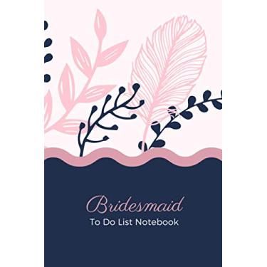 Imagem de Bridesmaid To Do List Notebook: Pink Navy Blue Floral Theme/Checklist Planner/Event Planning Journal To Write In/Wedding Gift For Bridesmaid from Bride/Cute Card Alternative