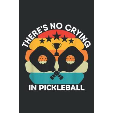 Imagem de Theres No Crying in Pickleball Sports Love Funny Retro: Wide Ruled Line Paper, 110 Pages, 6 x 9 Inches, Lined Notebook Journal for Work, School and College Supplies