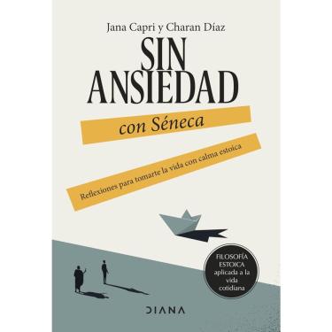 Imagem de Livro Sin ansiedad con Séneca: Reflexiones para tomarte la vi