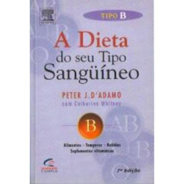 Imagem de Dieta Do Seu Tipo Sanguineo, A - Tipo B - Alimento