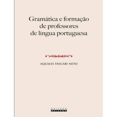 Imagem de Gramatica E Formacao De Professores De Lingua Portuguesa