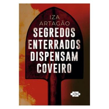 Imagem de Segredos Enterrados Dispensam Coveiro