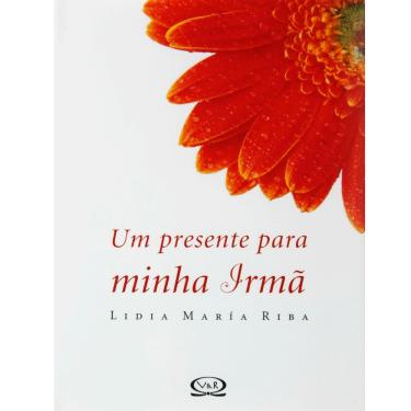 Imagem de Livro - Um Presente Para Minha Irmã - Lidia María Riba